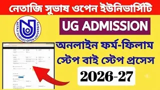 NSOU UG Admission 2025 Full Process Step By Step || netaji subhas open university admission process 