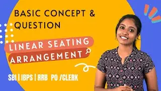 LINEAR SEATING ARRANGEMENT  | SBI | IBPS | RRB PO/CLERK