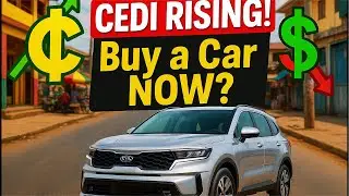 How the Strong Cedi Can Save You Money on Your Next Car | Ghana Car Buying Tips