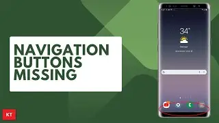 How to bring back missing Navigation buttons such as Home, Recent and back buttons on Samsung device
