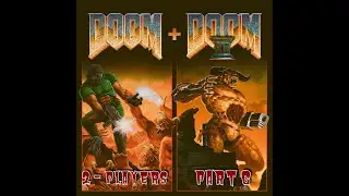 doom + doom 2 part 6 - 2 Autistic Friends faced the biggest piece of SH!T IN THE ENTIRE GAME!!!