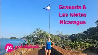 Discover Granada & Las Isletas in Nicaragua