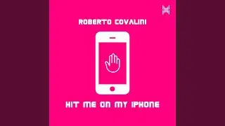 Hit Me On My iPhone (Extended Mix)