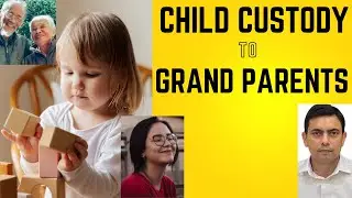 Child Custody to Grand Parents | Amit Shekhawat