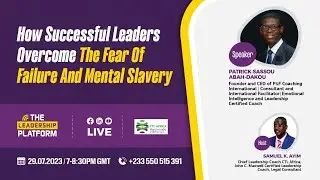 HOW SUCCESSFUL LEADERS OVERCOME THE FEAR OF FAILURE AND MENTAL SLAVERY.