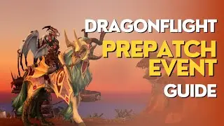 Dragonflight Prepatch Event Guide (Gear your alts fast!)