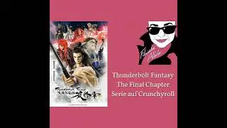 Thunderbolt Fantasy: The Final Chapter - Filmkritik