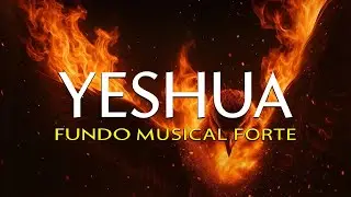 Yeshua | Adoração Profunda e Arrependimento – Worship Brasil Música Cristã
