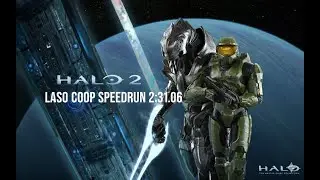 HALO 2 LASO COOP SPEEDRUN WR 2:31:06
