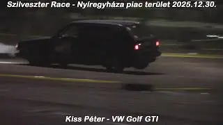 Петер Кисс - Новогодняя гонка VW Golf GTI - рынок Ньиредьхаза 2025.12.30.