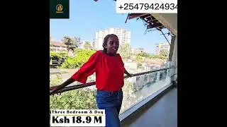 Three Bedroom & Dsq In Kilimani  Going For Ksh 18.9M 