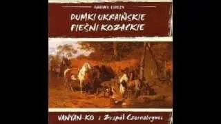 Oj czorna ja sy czorna   VANYAN   KO i Zesp&oacute;ł Czornobrywci