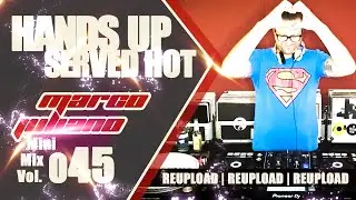 045 | HANDS UP SERVED HOT | Marco Juliano Mini Mix Series | Digital Only | Reupload