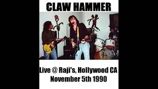 Claw Hammer (US) Live @ Raji's, Hollywood CA November 5th 1990 (2025 Re-Rip)