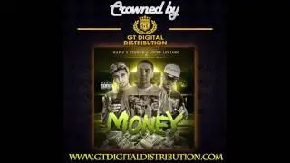 MONEY ( STONER FT. KAP G AND LUCKY LUCIANO)