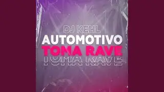 Automotivo Toma Rave