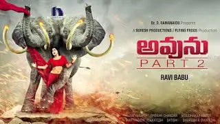 Avunu 2 Motion Poster - Ravi Babu, Shamna Kasim, Harshvardhan Rane