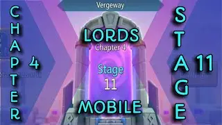 lords mobile vergeway chapter 4 stage 11 || 🔥🔥🔥 💥💥💥