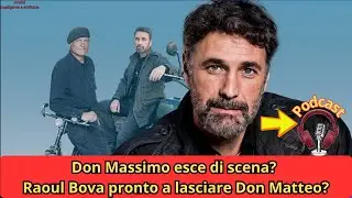 Raoul Bova: «Pensai di far morire don Massimo»