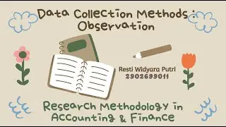 Data Collection Methods : Observation - Research Methodologi in Accounting & Finance