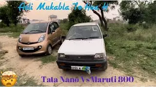 Legend maruti 800 vs tata nano twist xt asli mukabla kaate ki takkar.. iska intezaar tha