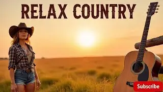 Country Music Live 2025 – Relaxing Country Music – Top Country Hits Vol 5