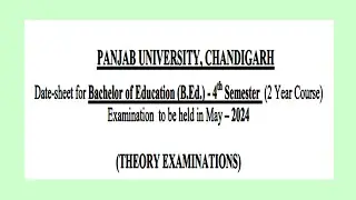 Datesheet B.ed 4th semester May 2024 Panjab University Chandigarh puchd datesheet