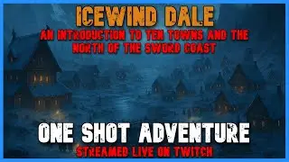 Icewind Dale | One Shot Adventure | POV Mada Zitro as a Player!