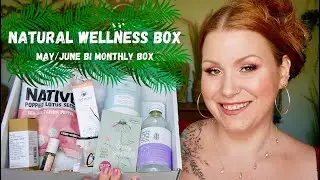 NATURAL WELLNESS BOX MAY/JUNE BI MONTHLY SUBSCRIPTION UNBOXING - BLOOM EDIT