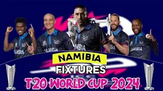 Namibia🇸🇧Fixtures for t20 world cup...2024...Rowais speaks