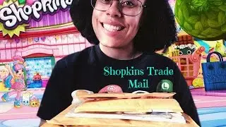 Shopkins Trade Mail #4