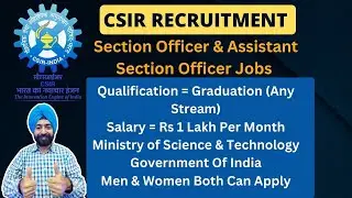 CSIR Recruitment | Center Government Job | CSIR SO ASO Eligibility Criteria Exam Date | Full Details