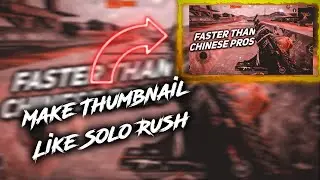 Make Thumbnail Like SOLO RUSH || Android & ios Edit || Deadly Bros 🔥