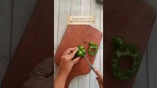 Simple easy hack to cut capsicum and bell peppers #shorts #hack #tips #ytshorts