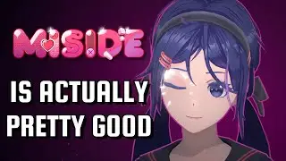 MiSide is actually pretty good