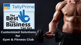 Tally Prime: For Gym & Fitness Club (Customized Solutions)