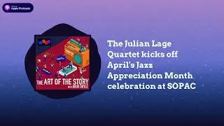 The Julian Lage Quartet kicks off April's Jazz Appreciation Month celebration at SOPAC | The Art...