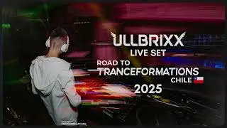 UllbriXx Live Set - Road To Tranceformation Chile 2025 (Only Audio)