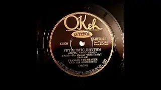 FRANKIE TRUMBAUER AND HIS ORCHESTRA &ndash; FUTURISTIC RHYTHM &ndash; Okeh 41209