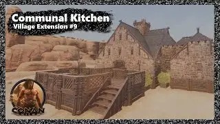 Village Extensions Buildings #9: Nemedian Communal Kitchen - Conan Exiles