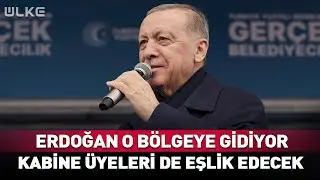 Erdoğan O Bölgeye Gidiyor! Kabine Üyeleri de Eşlik Edecek...
