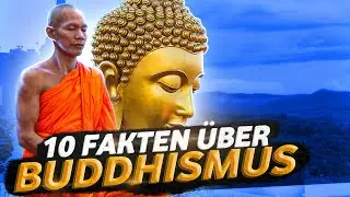 An was glauben Buddhisten? 10 interessante Fakten | Religionen der Welt