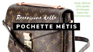 Pochette Métis di Louis Vuitton: recensione, opinioni e come trovarla