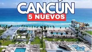 Top 5 Nuevos Resort 2026 Canc&uacute;n -  M&eacute;xico