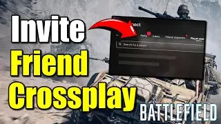 How to Invite Crossplay Friend to Game in Battlefield 6 with EA Account (Best Method)