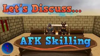 Let's Discuss...Active vs AFK Skilling (Runescape Rambles)