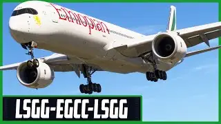 MSFS2024 | Real World Ethiopian OPS | Geneva to Manchester (Round-Trip) | iniBuilds A350-1000