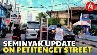 BACK TO SEMINYAK BALI || Update Seminyak Bali on Petitenget street