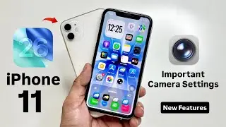 iOS 26 on iPhone 11 - iOS 26 Top Beat New Camera Features & Settings iPhone 11 - Important Settings