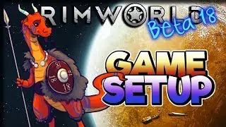 Game Setup &ndash; Rimworld [Beta 18] Extreme Tribal Gameplay &ndash; Let's Play Part 0